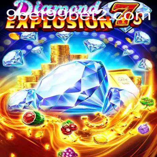 Descubra o Mundo Empolgante de DiamondExplosion7s em 9bet99.net